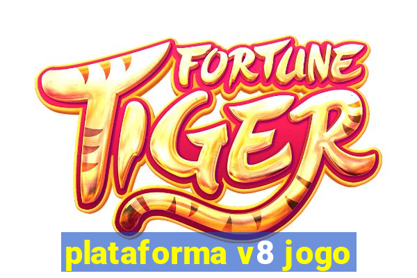 plataforma v8 jogo